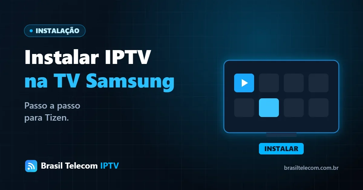 Como instalar IPTV na TV Samsung — Brasil Telecom IPTV.