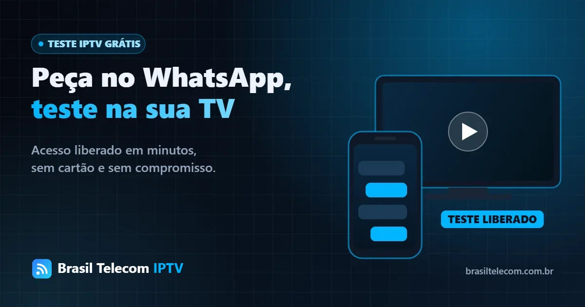 Ilustração do teste IPTV grátis: pedido no WhatsApp pelo celular e acesso liberado na TV